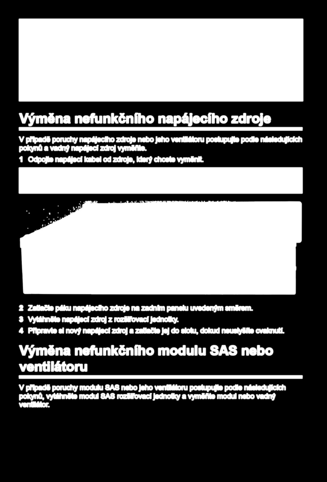 Poznámka: 1. Rozšiřovací jednotky musí být zapojeny sériově s moduly na příslušných stranách pro každou jednotku RackStation. 2.