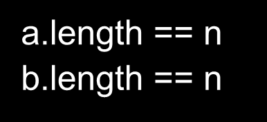 length == n RYCHLÁ metoda součet a: 4 2 x n operací pole b: