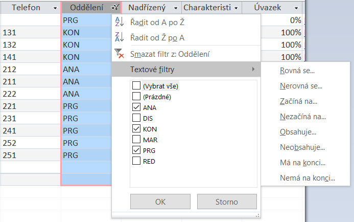 3 Tabulky 62 Šířka sloupce Řazení a filtrování Tlačítkem Šířka pole můžeme nastavit v bodech šířku aktuálního sloupce.