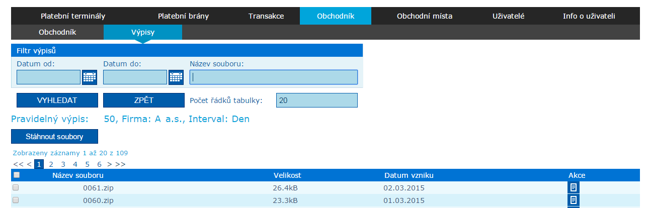 Po stisknutí druhého tlačítka (Zobrazit výpisy) ve sloupci Akce se dostanete na přehled vygenerovaných výpisů.