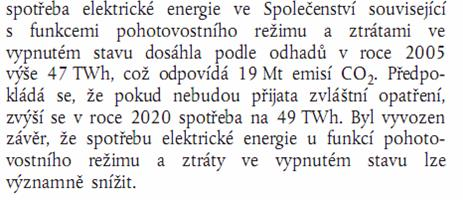 Legislativa 1275/2008 Požadavky na ekodesign z hlediska spotřeby elektrické energie elektrických a