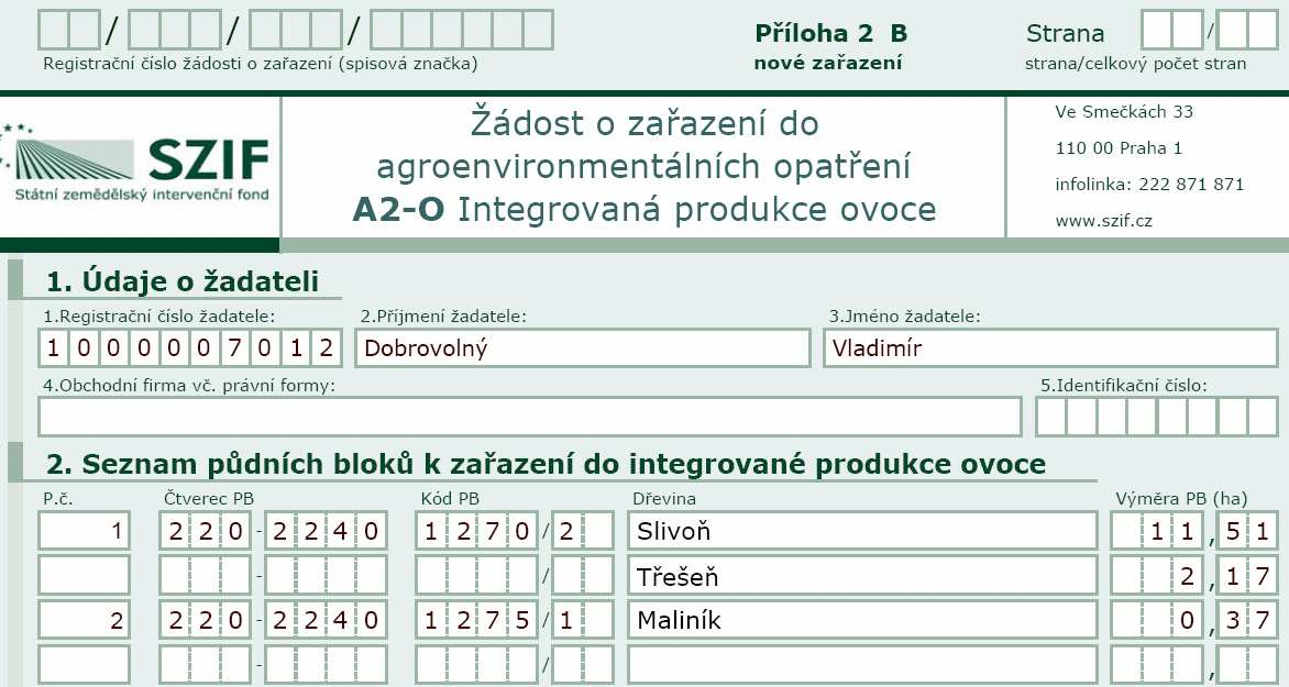 Pokud žadatel žádá o zařazení do integrované produkce ovoce nově, použije formulář Přílohy 2 B, nové zařazení. Ten obsahuje následující pole: a) Pořadové číslo.