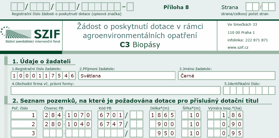 1.9 Žádost o poskytnutí dotace v rámci Biopásy Pokud chce žadatel podat žádost o poskytnutí dotace v rámci titulu biopásy použije formuláře Příloha 8 Žádost o poskytnutí dotace v rámci