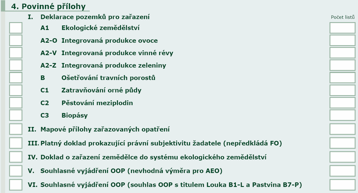 1.3 Povinné přílohy k opatřením EAFRD Povinné přílohy lze rozdělit na dvě části.