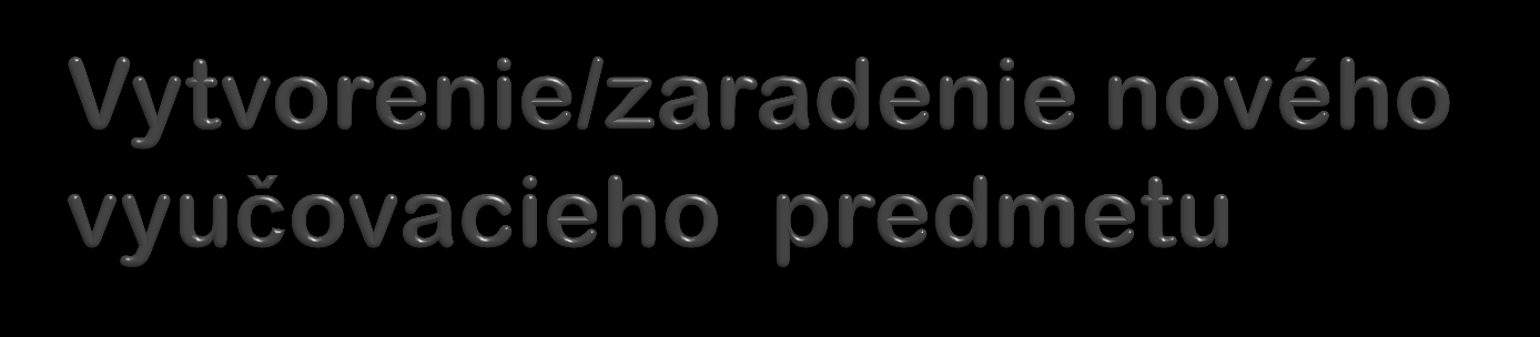 časová dotácia určená pre nový vyučovací predmet, ktorý bude podporovať profiláciu školy škola je povinná vypracovať učebné osnovy Formu a rozsah
