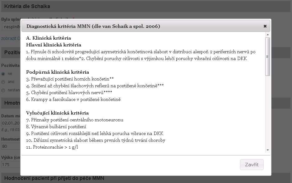 6.1.6 Pozitivita autoprotilátek anti-gm1 IgM V další části zadejte informaci o Pozitivitě autoprotilátek anti-gm1 IgM.