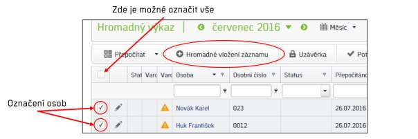 álost, hodnotu ) osobám v seznamu najednou., zadání nároku dovolené a sick day.