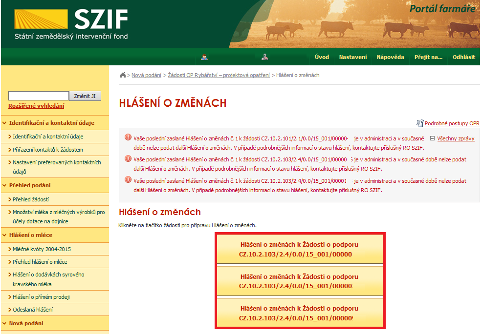 4: Odkaz Hlášení o změnách Příjemce si vybere žádost dle registračního čísla, ke které chce podat Hlášení o změnách a klikne do pole Hlášení o změnách k Žádosti o