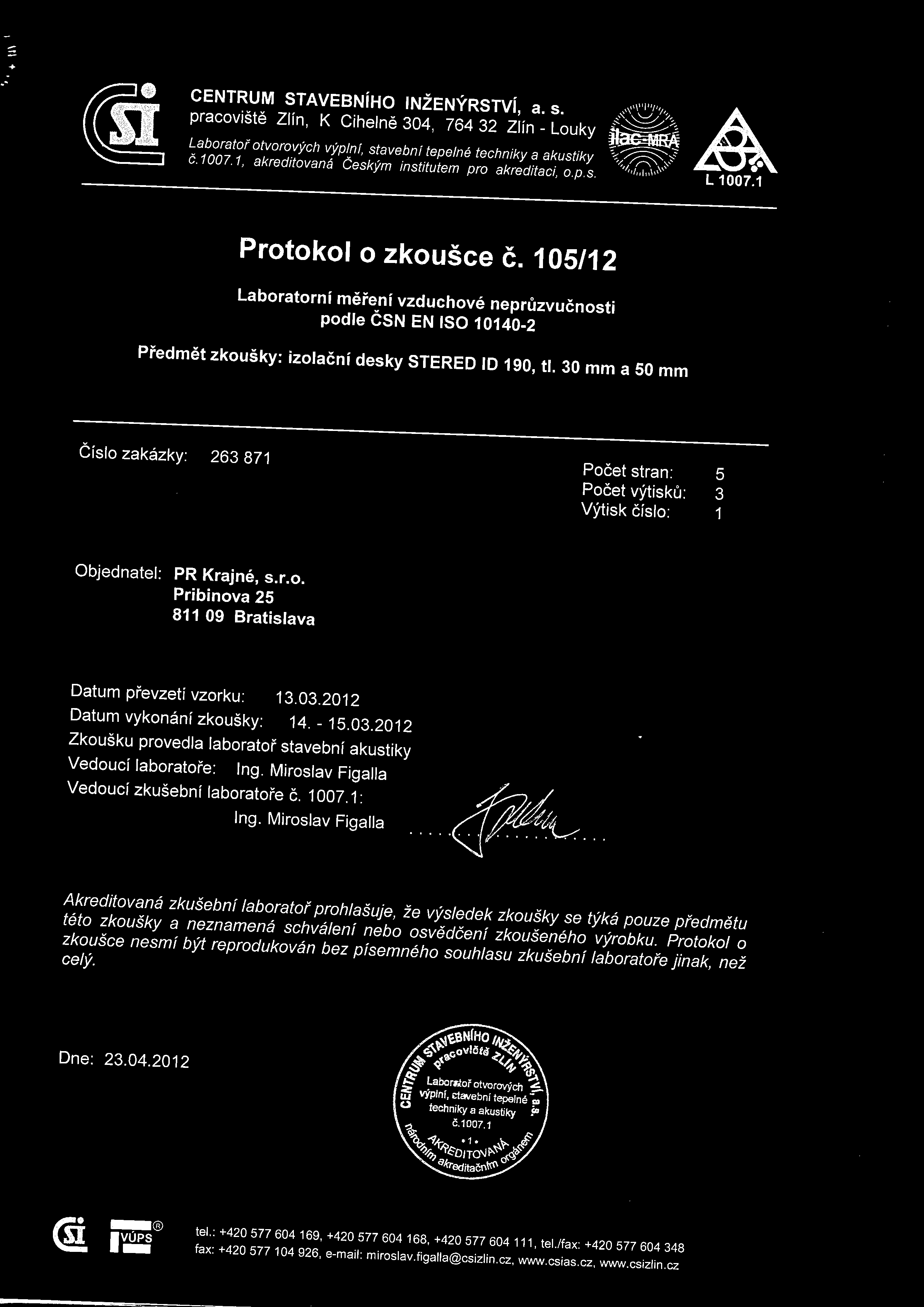 105/12 Laboratorni mereni vzduchove nepruzvucnosti podle CSN EN ISO 10140-2 Pfedmet zkousky: izolacni desky STERED ID 190, tl.