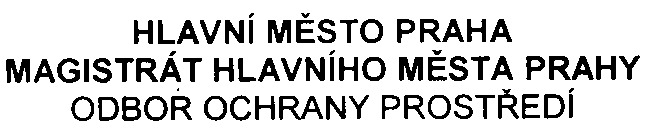 HLAVNí MÌSTO PRAHA MAGISTRÁT HLAVNíHO MÌSTA PRAHY ODBOR OCHRANY PROSTØEDí Váš dopis zn. SZn. S-M H M P-409393/2006/00P NI/EIN259-2Nè Vyøizuje/linka Mgr. Vèislaková / 4490 Datum 13.2.2007 podle 7 zákona ì.