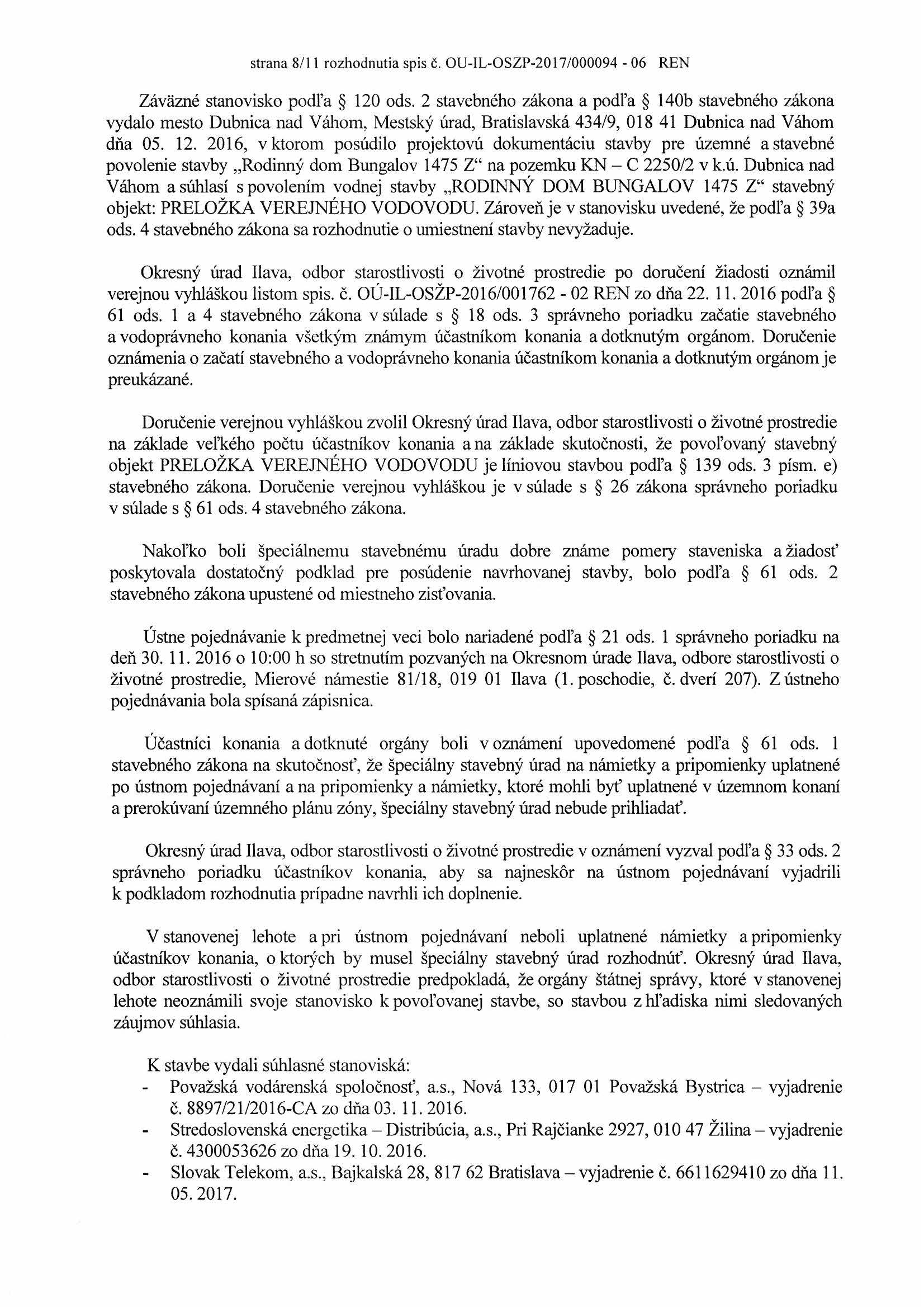 strana 8/11 rozhodnutia spis č. OU-JL-OSZP-2017/000094-06 REN Záväzné stanovisko podľa 120 ods.