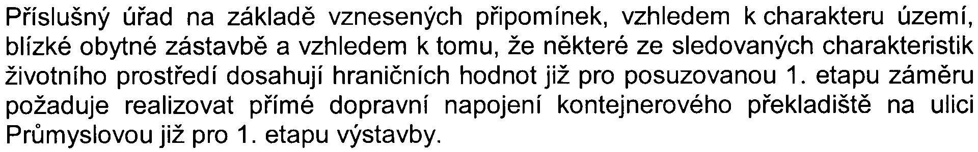 -31- Souèástí návrhu stanoviska jsou navržena ochranná opatøení pro fázi projektových pøíprav, výstavby i provozu zámìru, pøi jejichž uplatnìní bude vliv sekundární prašnosti na životn{ prostøedí a