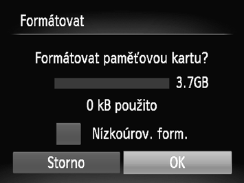 Formátování paměťových karet Dříve než začnete používat novou paměťovou kartu nebo kartu, která byla naformátována v jiném zařízení, měli byste ji naformátovat pomocí tohoto fotoaparátu.