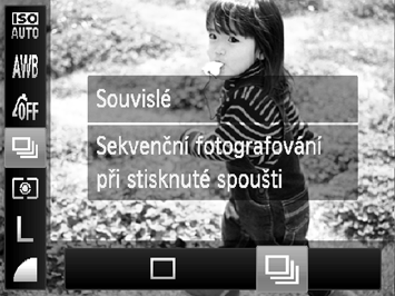 Souvislé fotografování Fotoaparát umožňuje při stisknutí a přidržení tlačítka spouště souvislé fotografování frekvencí přibližně 1,0 sním./s. Vyberte režim řízení.