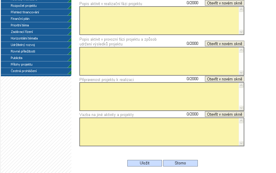 Tato záložka slouží k uvedení popisu a zdůvodnění potřebnosti projektu. Tlačítko Otevřít v novém okně umožňuje toto pole otevřít v novém okně a pracovat s textem na celé obrazovce.