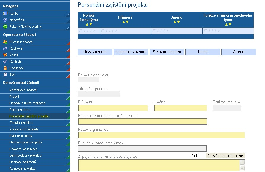 4.5 Personální zajištění projektu Obrázek 23: Personální zajištění projektu Do této záložky vyplní žadatel