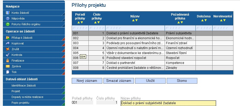 4.26 Přílohy projektu Obrázek 48: Přílohy projektu Tato záložka obsahuje seznam povinných příloh.