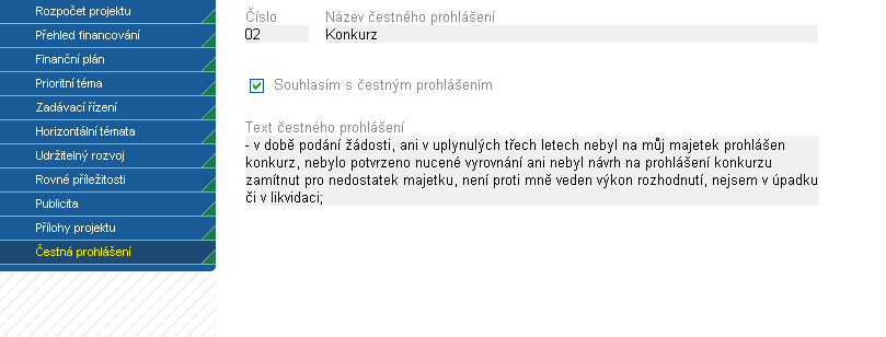 4.27 Čestná prohlášení Obrázek 49: Čestná prohlášení Žadatel na této záložce vyjádří souhlas s