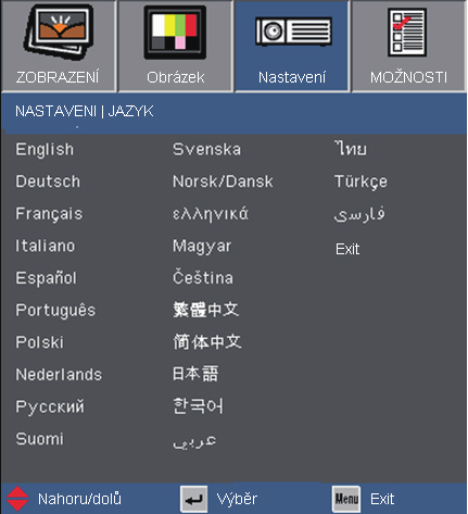 Ovládání NASTAVENÍ Jazyk Jazyk Slouží k výběru jazyka nabídky OSD.