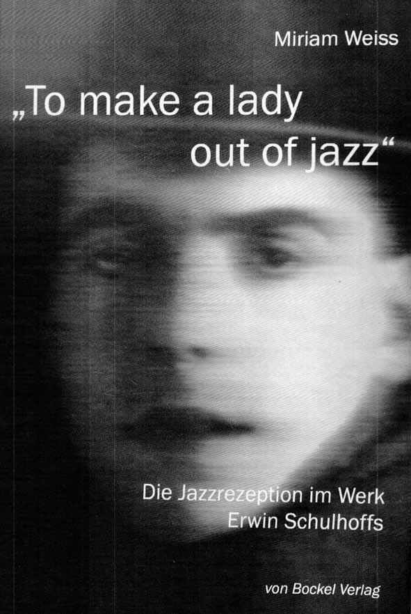 157} Miriam Weiss: To Make a Lady out of Jazz Jaromír Havlík Miriam Weiss: To Make a Lady out of Jazz.
