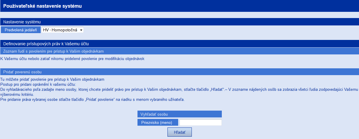 9. Objednávanie priateľom Objednávanie priateľom umožňuje používateľovi systému prihlásiť sa k účtu osoby, ktorá mu poskytla na to oprávnenie, a objednať jej jedlo na