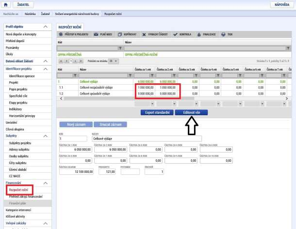 Použijte tlačítko a následně v šedých políčkách. Rozpočet se vyplňuje dle kalendářních roků v projektu, nezávisle na etapách.