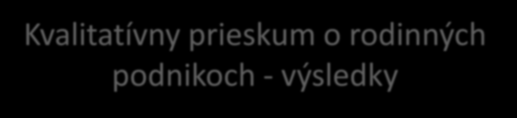 Kvalitatívny prieskum o rodinných podnikoch - výsledky Účastníci