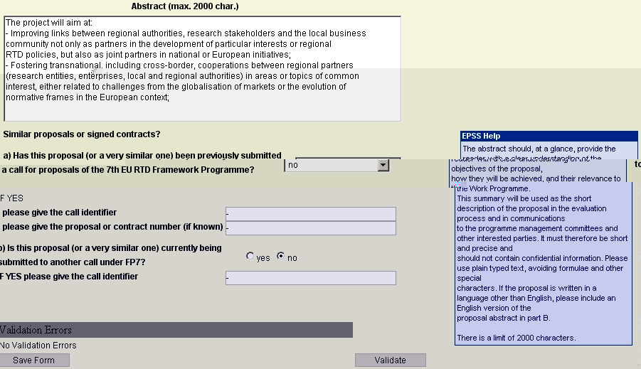 3.2 Podávání projektů Provádí se pouze elektronicky pomocí systému EPSS (Electronic Submission System) (http://cordis.europa.eu/fp7/dc/index.cfm?fuseaction=usersite.fp7submitproposalpage).