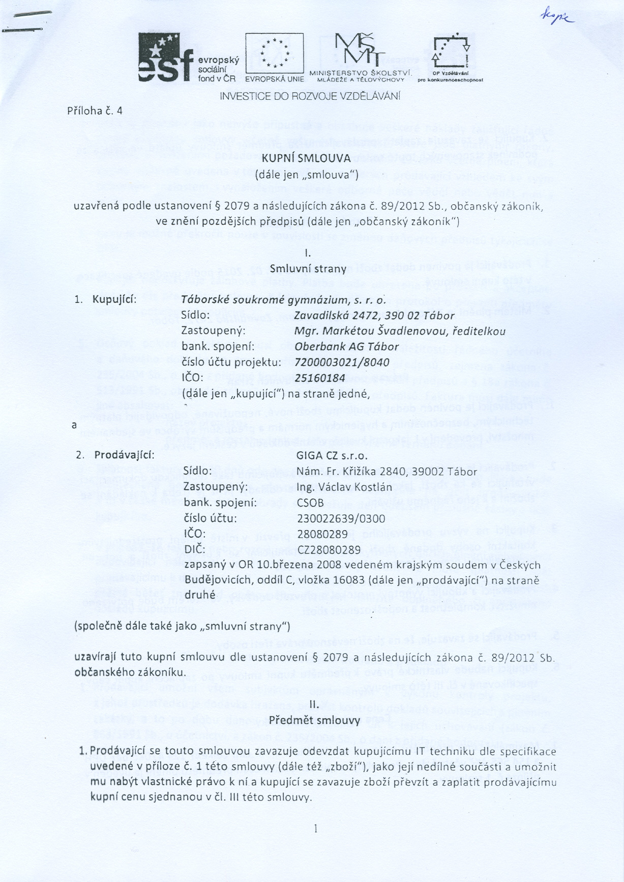 *** Príloha C4 *** Rf * 1< I: V J " ': > evropsky ' : ó: UNIE MeÁD'"AT'WVVCHOVT,--- L t ' ',', '" soclá1nl MINISTERSTVO ŠKOLSTVr OP"v4n!