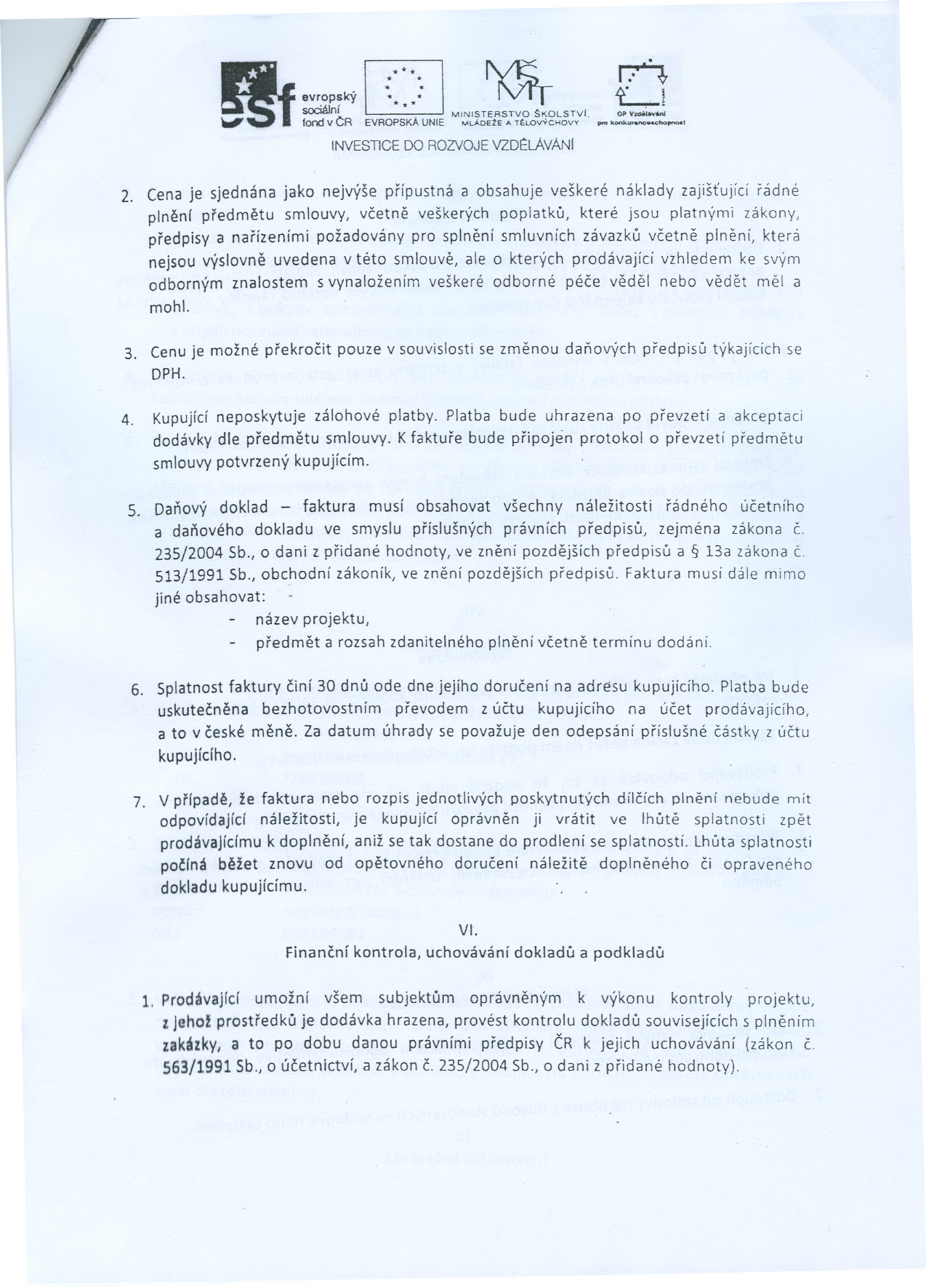 rtr " *1t "',,,,' i ' 'evropký :* *: LI,sociáIm MINISTERSTVO $KOLSTVi, OP '"", fond v tr EVROPSKÁUNIE MLÁDEŽE ATLOVÝCHOVVptG---jInO&t INVEST1CE DO ROZVOJE vzdlavan!