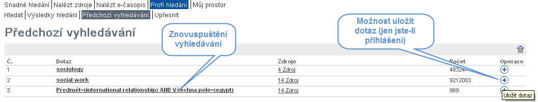 3. Seznam vyhledaných databází pak spravujete v sekci Můj prostor Moje zdroje.