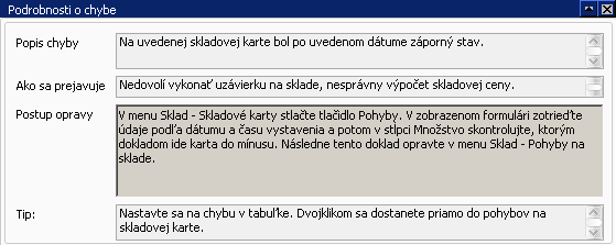 Potvrdením tlačidla Spusti kontrolu sa spustí programová kontrola. Po jej dokončení sa zobrazí zoznam chýb, ktoré súvisia so skladom.