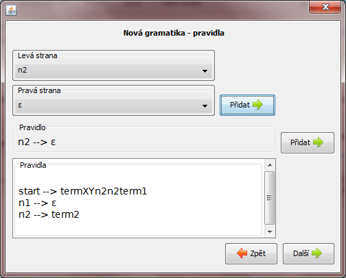 4. TRANSFORMÁTOR GRAMATIK Obrázek 4.5: Screenshot okna pro zadání pravidel Zadávání nové gramatiky, jak ji chce uživatel, probíhá v několika po sobě jdoucích oknech, viz obrázky.