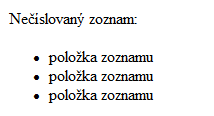 4. Zoznamy Stredná priemyselná škola strojnícka, Duklianska 1, Prešov Jazyk HTML umožňuje vypisovať tri typy zoznamov položiek: Nečíslovaný zoznam: <UL>.