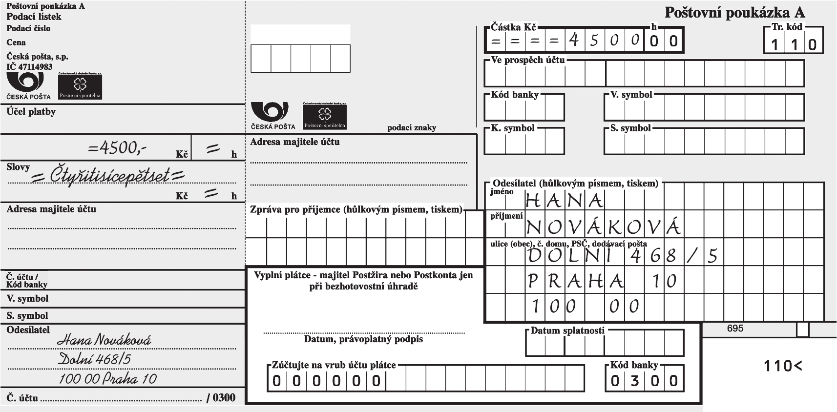 zde oddělte! Jak správně vyplnit poukázku A při platbě prvního pojistného? Pokud jste se rozhodl(a) použít k úhradě pojistného poštovní poukázku A, vyplňte ji laskavě dle níže uvedeného vzoru.