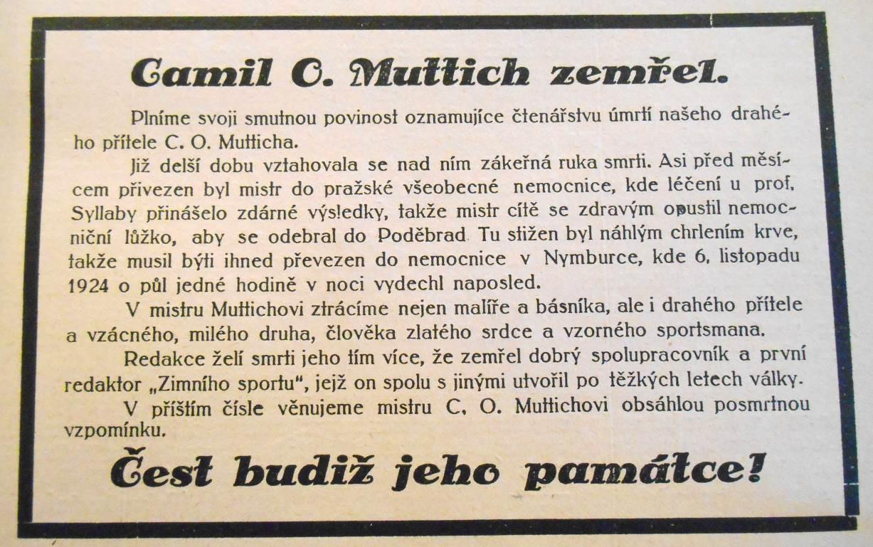 vedoucí redaktor musel sídlit v Praze, což v té době Muttich nesplňoval. Vytvářel návrhy čestných cen a desítky z nich věnoval vítězným závodníkům.