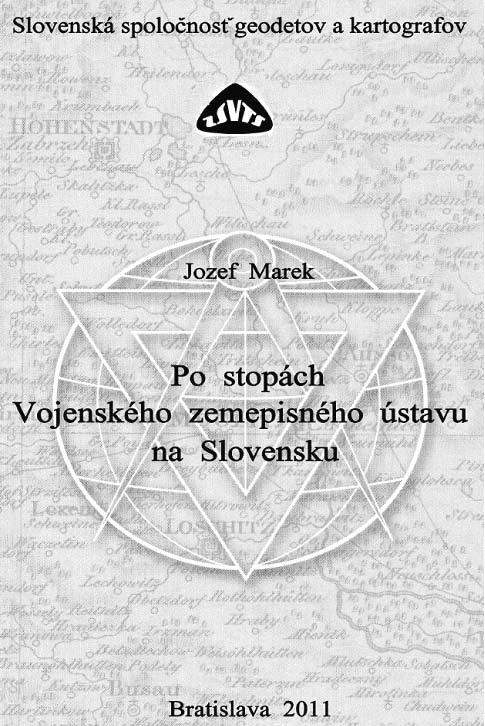 Události Aktualita Vyšla publikace o působení VZÚ na Slovensku Koncem roku 2011 vydala Slovenská spoločnosť geodetov a kartografov (SSGK) další publikaci věnovanou historii odboru geodézie a