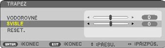 Následující postup objasňuje, jak používat obrazovku [TRAPÉZ] z nabídky k nápravě trapézových zkreslení.