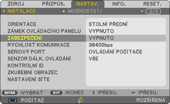 3. Praktické funkce ❺ Zamezení neoprávněnému použití projektoru [ZABEZPEČENÍ] Pomocí nabídky můžete nastavit svému projektoru heslo zabezpečení a zabránit tak jeho použití neoprávněným uživatelem.