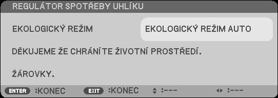 4. Použití nabídky na obrazovce (On-Screen Menu) [NABÍDKA] Nastavení barvy nabídky [VÝBĚR BARVY] Je možné zvolit si dvě barevné varianty nabídky: BARVA a JEDNOBAREVNÁ.