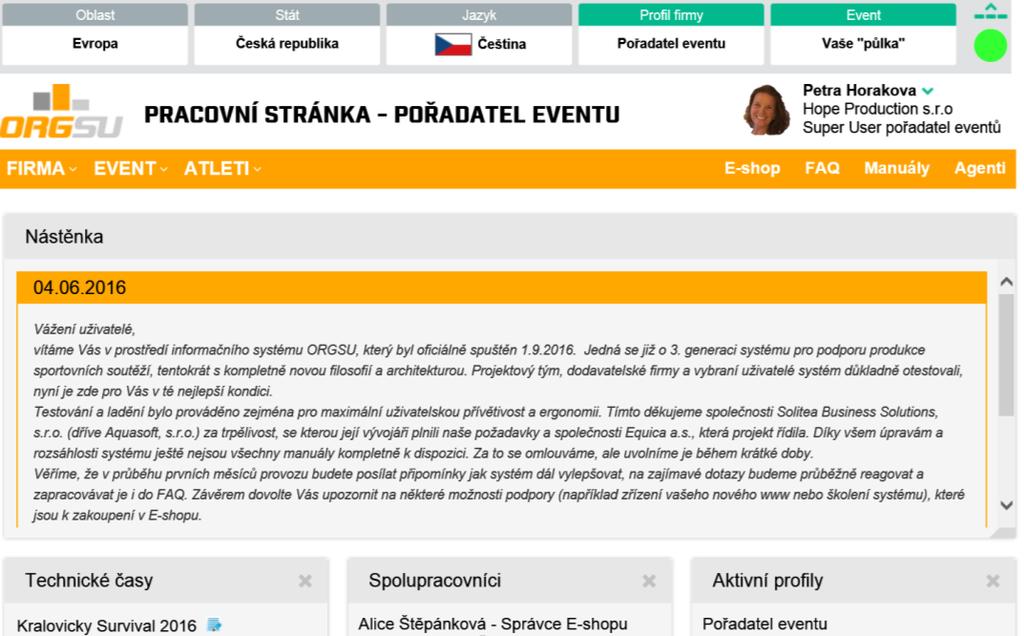 Elektronické uzavření dohody s Orgsu s.r.o. přináší otevření hlavní stránky, která obsahuje konfigurovatelné dlažidice pro snadný přístup k některým obvyklým službám, vedle toho také hlavní menu.