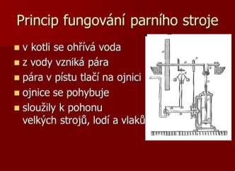 stupeň Malé energetické akademie 2012-2013 Úkol: PÁRA jako pohon soustrojí Není tomu zas tak dávno, co parní stroje představovaly většinu pohonů velkých strojů, lodí a vlaků.