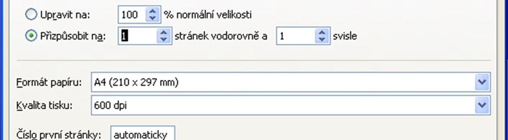 Nastavením procent na 100 % se zachová velikost písma v tištěné podobě. tištěného dokumentu bez odhadu Nastavením hodnoty na <100 % - tištěná procentuálního podoba se zmenšízmenšení/zvětšení.