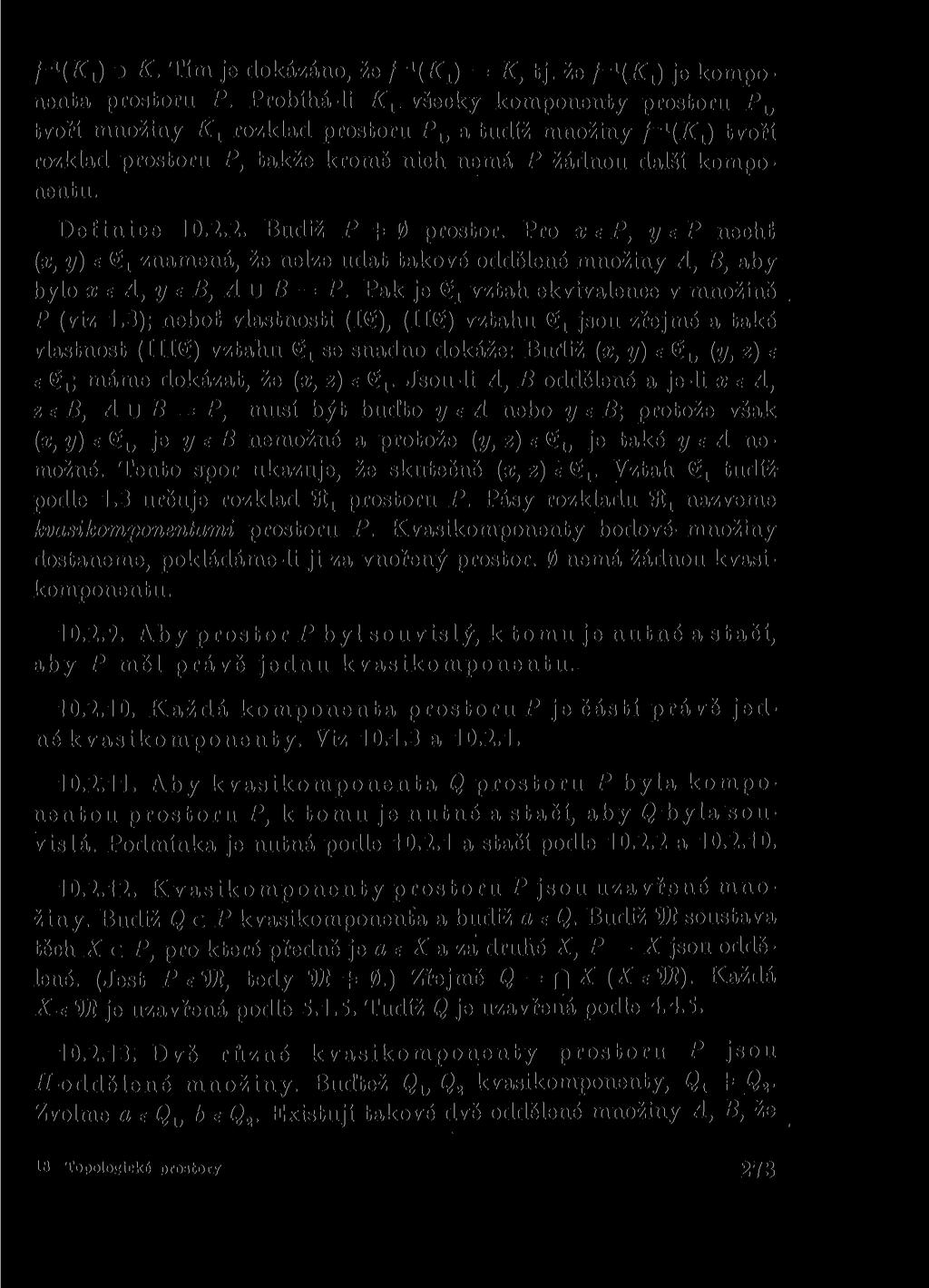 /-i(kj o K. Tím je dokázáno, že f-^kj = K, tj. že f-^kj je komponenta prostoru P.