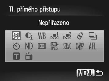Uživatelské přizpůsobení stylů fotografování Přiřazení funkcí tlačítku Statické snímky Otevřete obrazovku nastavení. Stiskněte tlačítko n, na kartě 4 vyberte položku [Tl.