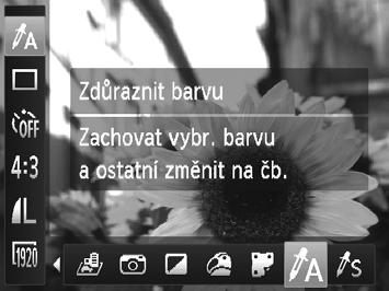 Obrazové efekty (Kreativní filtry) Statické snímky Fotografování se zdůrazněním barev Filmy Tento režim umožňuje zvolit barvu na snímku, která zůstane zachována, a ostatní barvy převede do černobílé