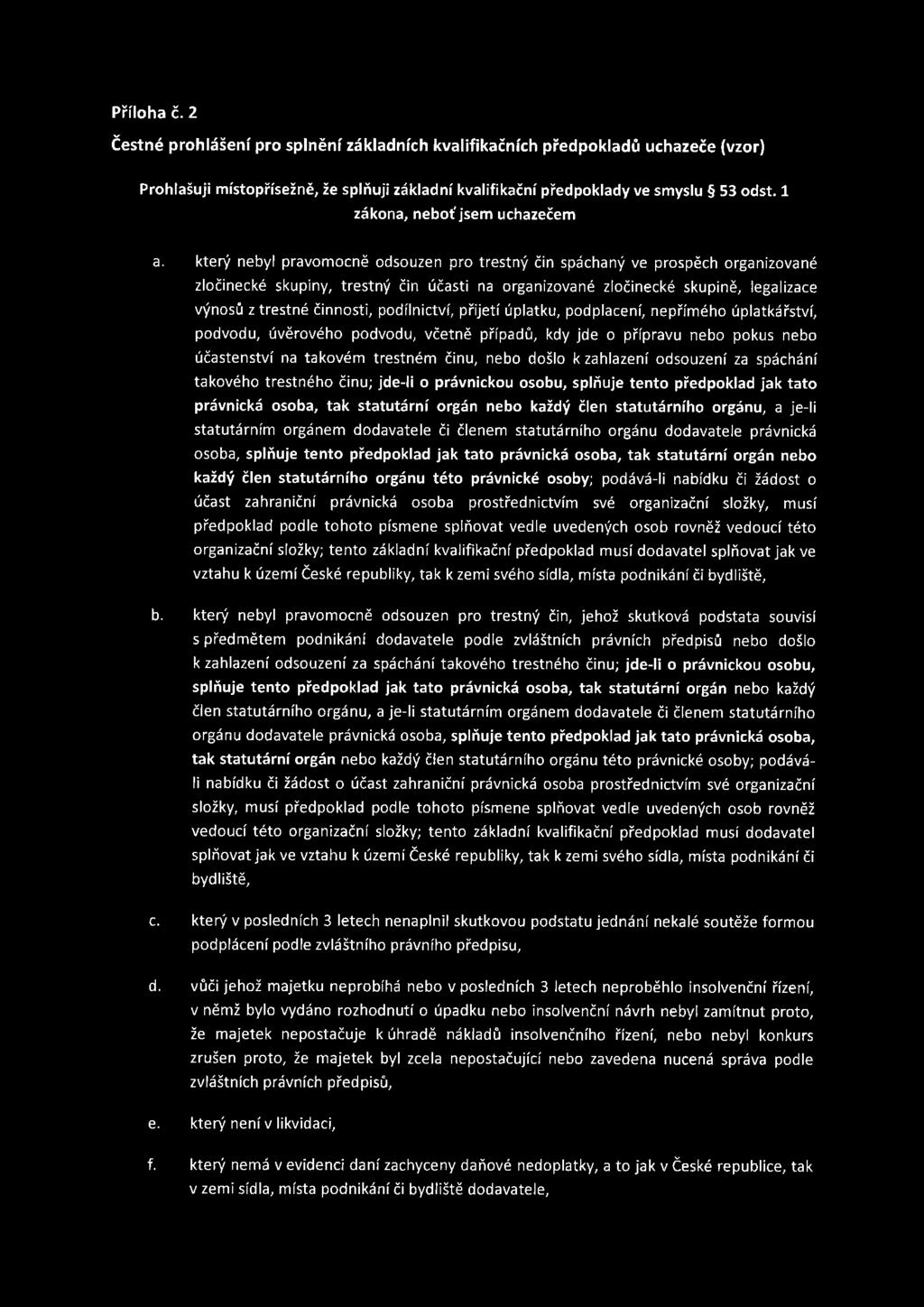 který nebyl pravomocně odsouzen pro trestný čin spáchaný ve prospěch organizované zločinecké skupiny, trestný čin účasti na organizované zíočinecké skupině, legalizace výnosů z trestná činnosti,