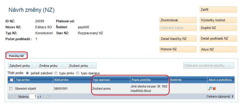 Dostanete se do Vyhledávacího formuláře (obrazovka UNZ150), kde jsou již předvyplněna Kritéria vyhledávání nadřazené prvky (v levém bloku obrazovky), které byly automaticky vyplněny na základě