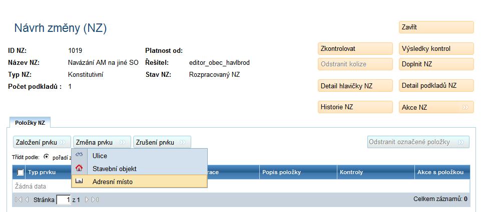 Dostanete se do Vyhledávacího formuláře (obrazovka UNZ150), kde jsou již předvyplněna Kritéria vyhledávání nadřazené prvky (v levém bloku obrazovky), které byly automaticky