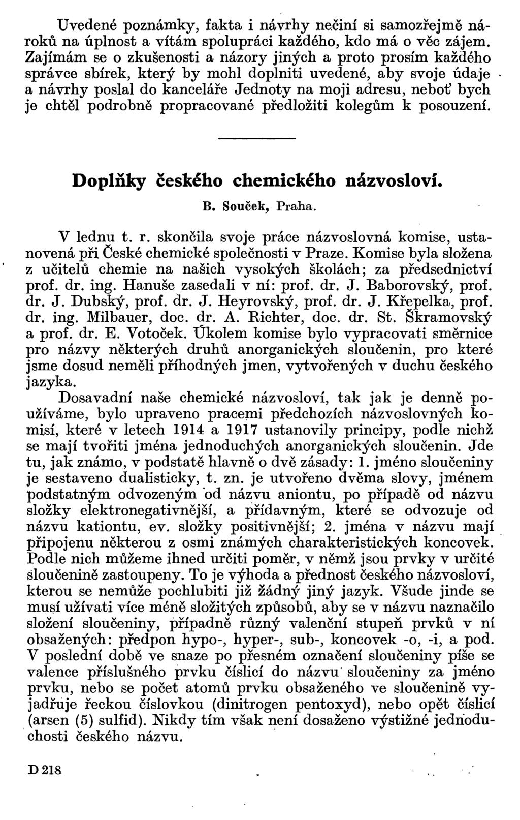 Uvedené poznámky, fakta i návrhy nečiní si samozřejmě nároků na úplnost a vítám spolupráci každého, kdo má o věc zájem.